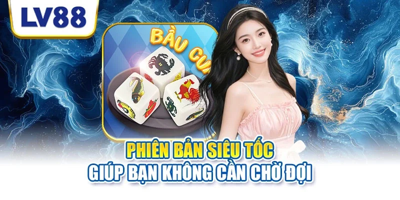 Phiên bản siêu tốc giúp bạn không cần chờ đợi