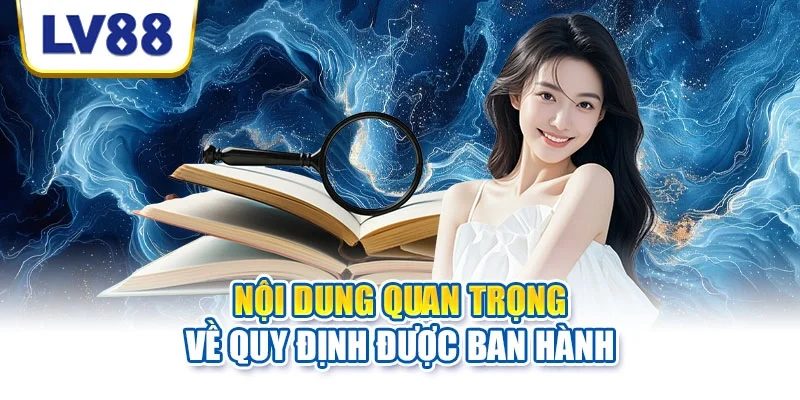 Nội dung quan trọng về quy định được ban hành
