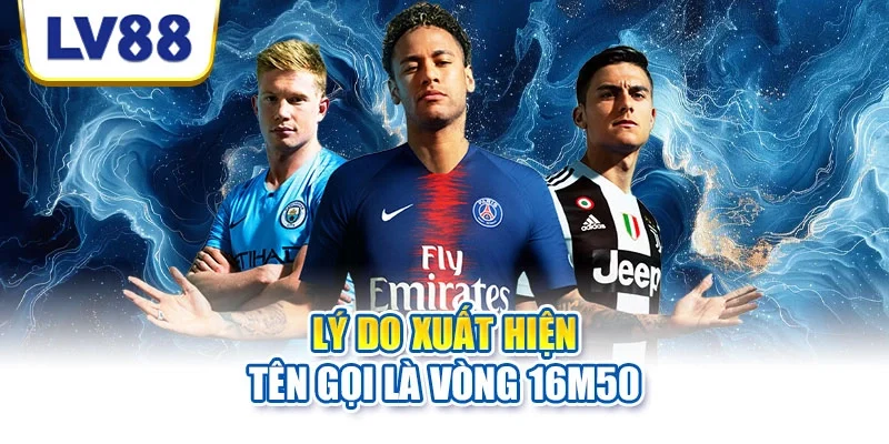 Lý do xuất hiện tên gọi là vòng 16m50 Lý do xuất hiện tên gọi là vòng 16m50